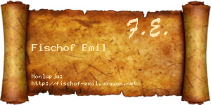 Fischof Emil névjegykártya